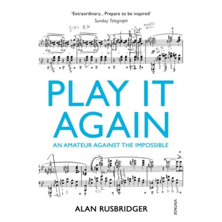 Play It Again: An Amateur Against The Impossible