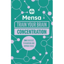 Mensa Train Your Brain - Concentration: 200 puzzles to unlock your mental potential