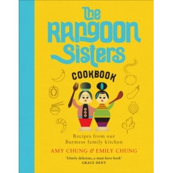 The Rangoon Sisters: Recipes from our Burmese family kitchen