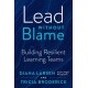 Lead without Blame: Building Resilient Learning Teams