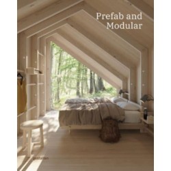 Prefab and Modular: Prefabricated Houses and Modular Architecture