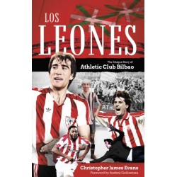 Los Leones: The Unique Story of Athletic Club Bilbao