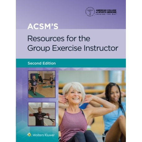 ACSM's Resources for the Group Exercise Instructor