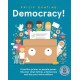Democracy!: A positive primer on people power. Discover what defines a democracy and why your voice matters.