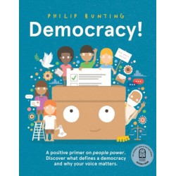 Democracy!: A positive primer on people power. Discover what defines a democracy and why your voice matters.