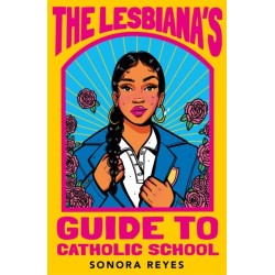 The Lesbiana's Guide To Catholic School