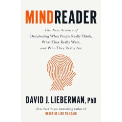 Mindreader: The New Science of Deciphering What People Really Think, What They Really Want, and Who They Really Are