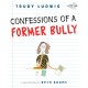 Confessions of a Former Bully