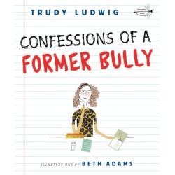 Confessions of a Former Bully