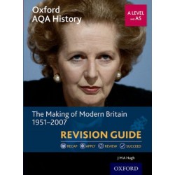Oxford AQA History for A Level: The Making of Modern Britain 1951-2007 Revision Guide: Get Revision with Results