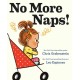 No More Naps!: A Story for When You're Wide-Awake and Definitely NOT Tired