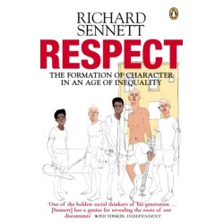 Respect: The Formation of Character in an Age of Inequality