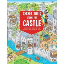 Secret Squid Storms The Castle: A Search-And-Find Adventure in Castles From Around The World