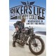 A Biker's Life: Misadventures on (and off) Two Wheels
