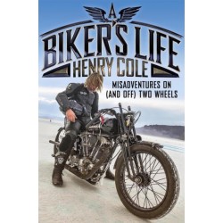 A Biker's Life: Misadventures on (and off) Two Wheels