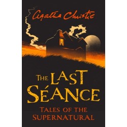 The Last Seance: Tales of the Supernatural by Agatha Christie
