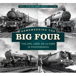 Remembering the Big Four: The LMS, LNER, SR and GWR in Photographs