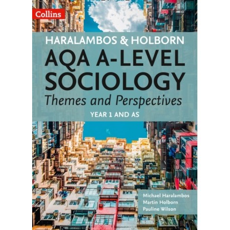 AQA A Level Sociology Themes and Perspectives: Year 1 and as