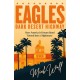 Eagles - Dark Desert Highway: How America’s Dream Band Turned into a Nightmare