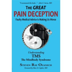 The Great Pain Deception: Faulty Medical Advice is Making Us Worse