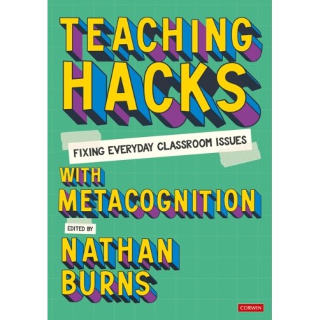 Teaching Hacks: Fixing Everyday Classroom Issues with Metacognition