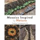 Mosaics Inspired by Nature: Creating Contemporary Art
