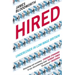 Hired: Six Months Undercover in Low-Wage Britain