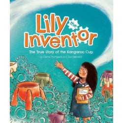 Lily the Inventor: The True Story of the Kangaroo Cup