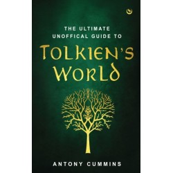 The Ultimate Unofficial Guide to Tolkien's World