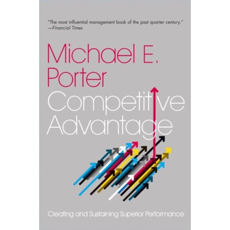 Competitive Advantage: Creating and Sustaining Superior Performance