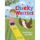 Cheeky Worries: A Story to Help Children Talk About and Manage Scary Thoughts and Everyday Worries