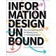 Information Design Unbound: Key Concepts and Skills for Making Sense in a Changing World