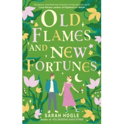 Old Flames and New Fortunes
