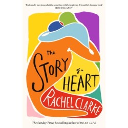 The Story of a Heart: WINNER OF THE WOMEN'S PRIZE FOR NON FICTION 2025