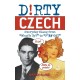 Dirty Czech: Everyday Slang from 'What's Up?' to 'F*%- Off'