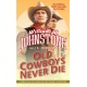 Old Cowboys Never Die