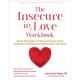 The Insecure in Love Workbook: Step-by-Step Guidance to Help You Overcome Anxious Attachment and Feel More Secure with Yourself and Your Partner