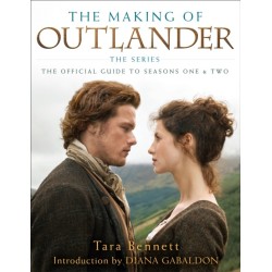 The Making of Outlander: The Series: The Official Guide to Seasons One & Two