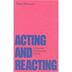 Acting and Reacting: Tools for the Modern Actor