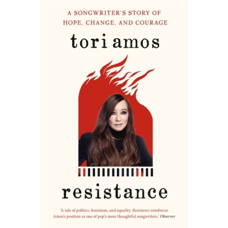 Resistance: A Songwriter's Story of Hope, Change and Courage