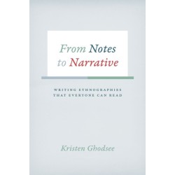 From Notes to Narrative: Writing Ethnographies That Everyone Can Read