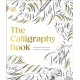 The Calligraphy Book: Pointed Pen Techniques, Inspiration, and Projects