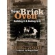 Your Brick Oven: Building it and baking in it