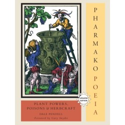 Pharmako/Poeia, Revised and Updated: Plant Powers, Poisons, and Herbcraft