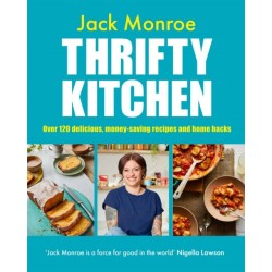 Thrifty Kitchen: Over 120 Delicious, Money-saving Recipes and Home Hacks