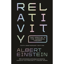 Relativity: The Special and the General Theory - 100th Anniversary Edition