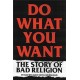 Do What You Want: The Story of Bad Religion