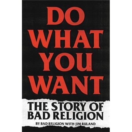 Do What You Want: The Story of Bad Religion