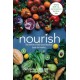 Nourish: The Definitive Plant-Based Nutrition Guide for Families--With Tips & Recipes for Bringing Health, Joy, & Connection to Your Dinner Table