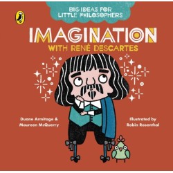 Big Ideas for Little Philosophers: Imagination with Descartes